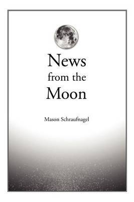 News from the Moon by Mason Schraufnagel image