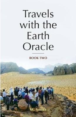 Travels with the Earth Oracle - Book Two by M. Smith image