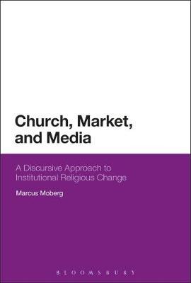 Church, Market, and Media by Marcus Moberg image