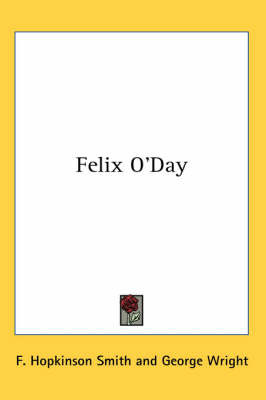 Felix O'Day by F.Hopkinson Smith image