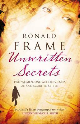 Unwritten Secrets on Paperback by Ronald Frame