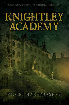 Knightley Academy on Hardback by Violet Haberdasher