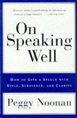 On Speaking Well by Peggy Noonan image