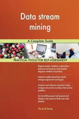 Data Stream Mining a Complete Guide by Gerardus Blokdyk image