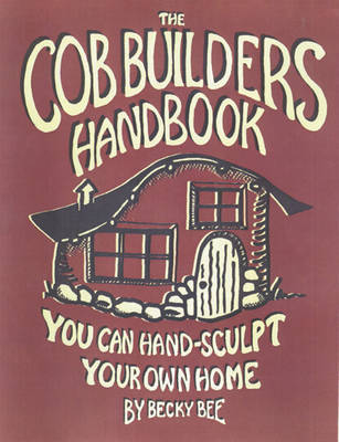 The Cob Builders Handbook by Becky Bee image