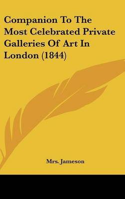 Companion to the Most Celebrated Private Galleries of Art in London (1844) by 'Mrs. Jameson' image