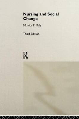 Nursing and Social Change by Monica F Baly image