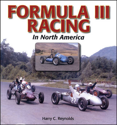 Formula III Racing in North America by Harry C Reynolds image