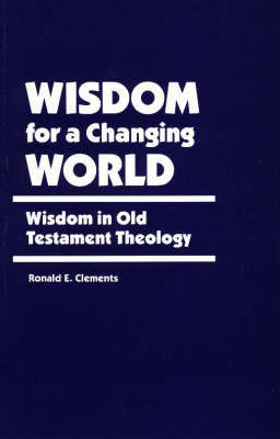 Wisdom for a Changing World by Ronald E Clements image