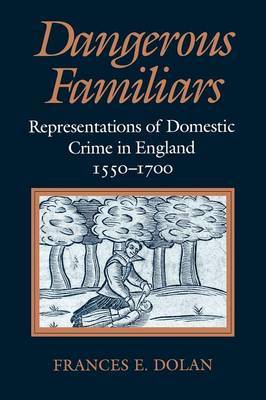 Dangerous Familiars by Frances E. Dolan image