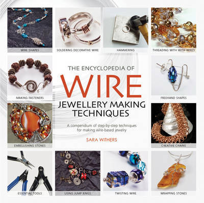 The Encyclopedia of Wire Jewellery Techniques by Sara Withers image