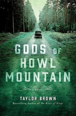 Gods of Howl Mountain on Hardback by Taylor Brown