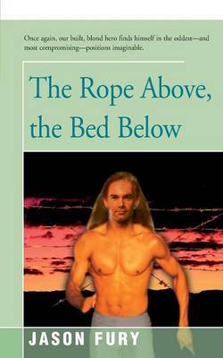 The Rope Above, the Bed Below by Jason Fury image