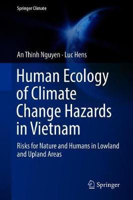 Human Ecology of Climate Change Hazards in Vietnam by An Thinh Nguyen image
