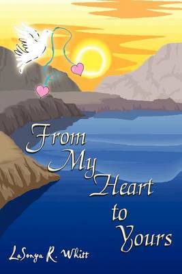From My Heart to Yours by LaSonya R. Whitt image