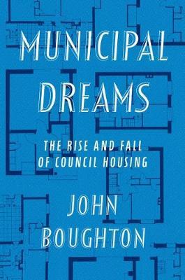 Municipal Dreams on Hardback by John Boughton