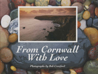 From Cornwall with Love on Hardback by Bob Croxford