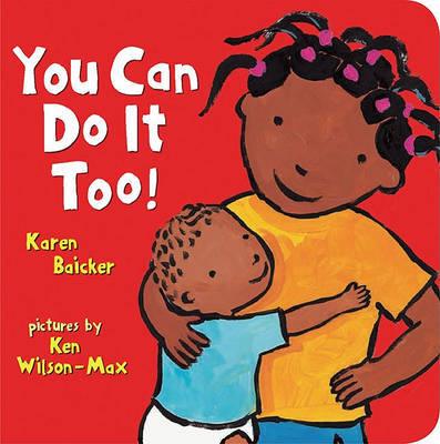 You Can Do it Too! by Karen Baicker image
