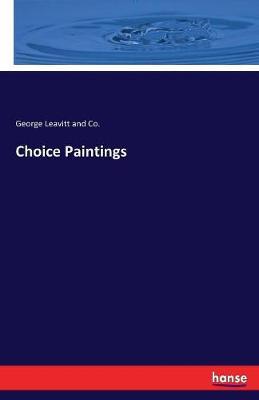 Choice Paintings by George Leavitt and Co