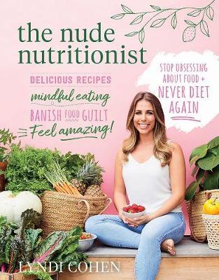 The Nude Nutritionist by Lyndi Cohen image