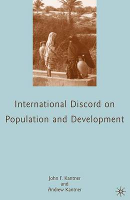 International Discord on Population and Development by John F. Kantner image