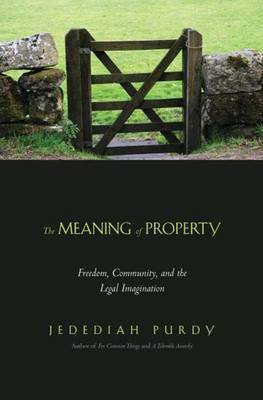 The Meaning of Property by Jedediah Purdy image