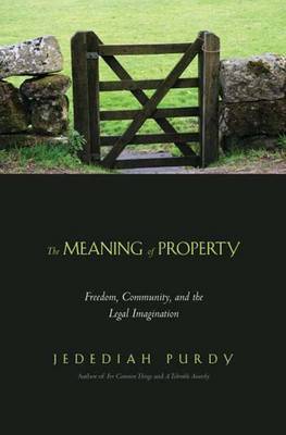 The Meaning of Property on Hardback by Jedediah Purdy