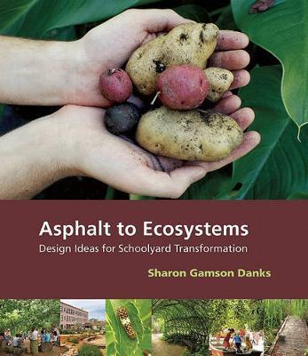 Asphalt to Ecosystems by Sharon Gamson Danks image