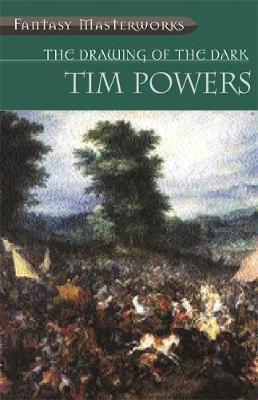 The Drawing of the Dark (Fantasy Masterworks #34) by Tim Powers image
