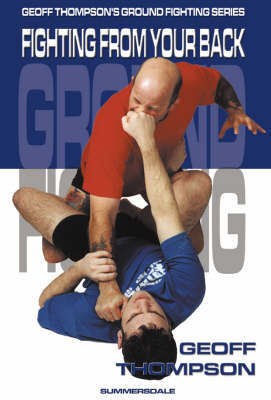 Fighting from your Back by Geoff Thompson image