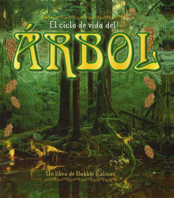 El Ciclo de Vida del Arbol by Bobbie Kalman image
