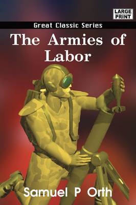 The Armies of Labor by Samuel P Orth image