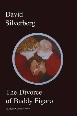 The Divorce of Buddy Figaro by David Silverberg image
