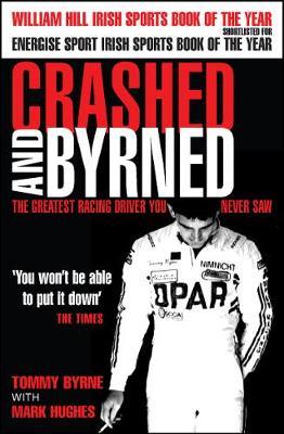 Crashed and Byrned by Tommy Byrne image