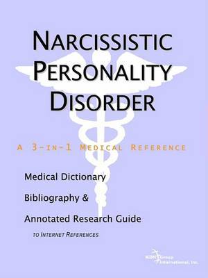 Narcissistic Personality Disorder - A Medical Dictionary, Bibliography, and Annotated Research Guide to Internet References image