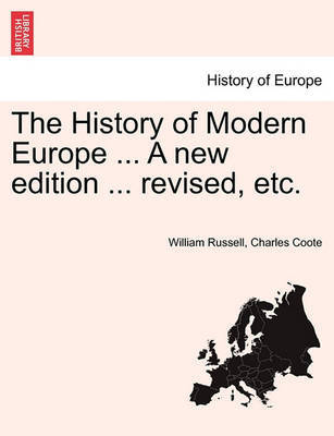 The History of Modern Europe ... a New Edition ... Revised, Etc. Vol. V by William Russell image