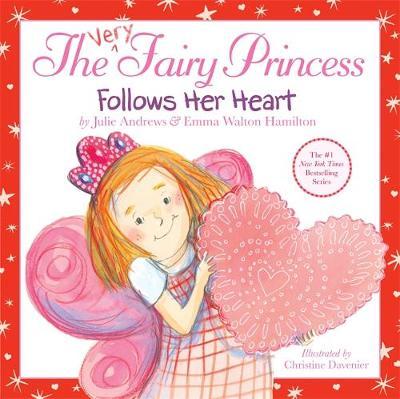 The Very Fairy Princess Follows Her Heart on Hardback by Julie Andrews