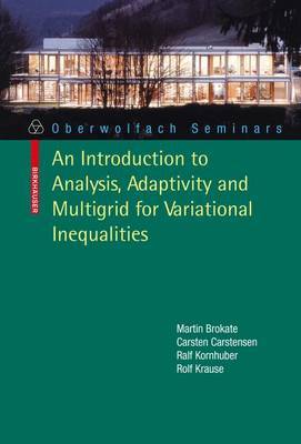 An Introduction to Analysis, Adaptivity and Multigrid for Variational Inequalities by Martin Brokate image