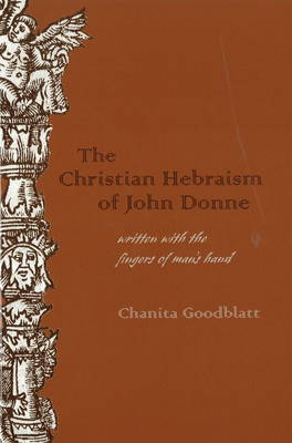 The Christian Hebraism of John Donne by Chanita Goodblatt image