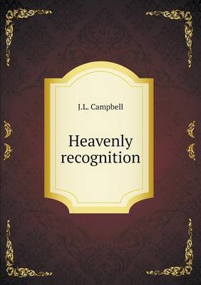 Heavenly Recognition by J.L. Campbell image