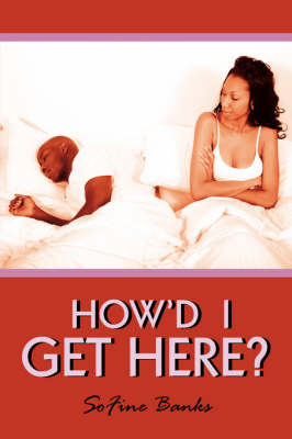 How'd I Get Here? by SoFine Banks image