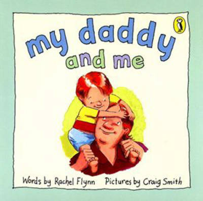 My Daddy and Me by Rachel Flynn image