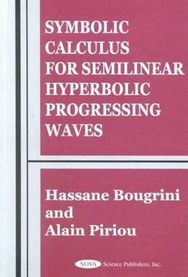 Symbolic Calculus for Semilinear Hyperbolic Progressing Waves by Alain Piriou image