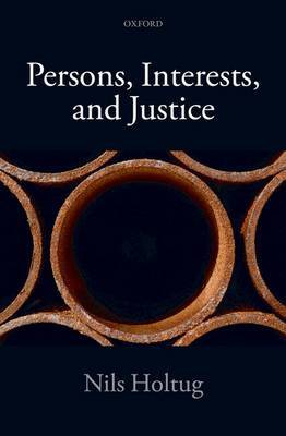 Persons, Interests, and Justice by Nils Holtug image