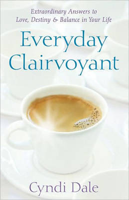Everyday Clairvoyant by Cyndi Dale image