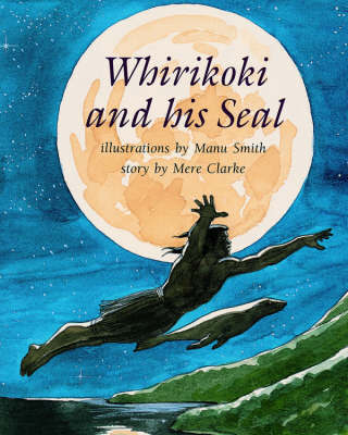 Whirikoki and His Seal by Mere Clarke image