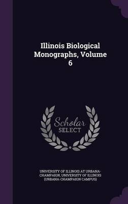 Illinois Biological Monographs, Volume 6 image