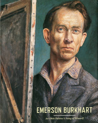 Emerson Burkhart: An Ohio Painter's Song of Himself on Hardback by Michael D. Hall