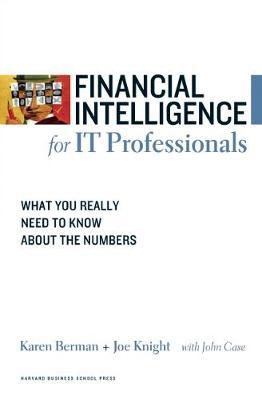 Financial Intelligence for IT Professionals by Karen Berman image