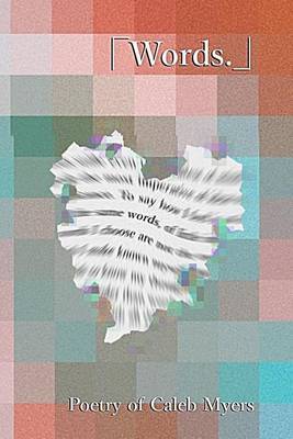 Words: Poetry of Caleb Myers by Caleb N Myers image